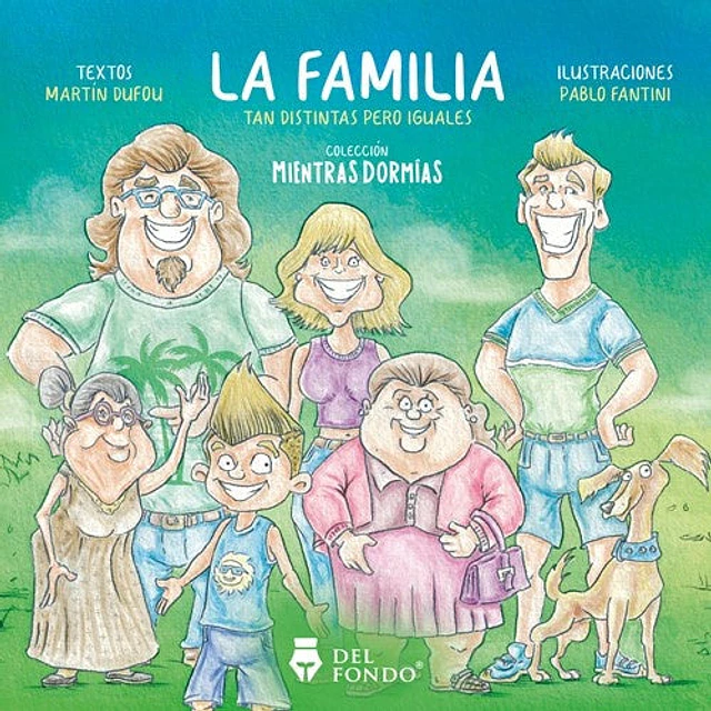 La familia. Tan distintas pero iguales