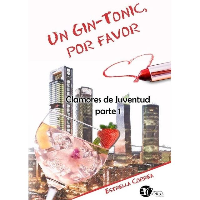 Un gin-tonic, por favor. Clamores de juventud 1