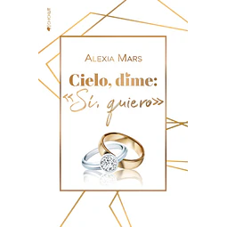 Cielo, dime: Sí, quiero