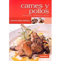 Carnes y pollos. Recetas irresistibles