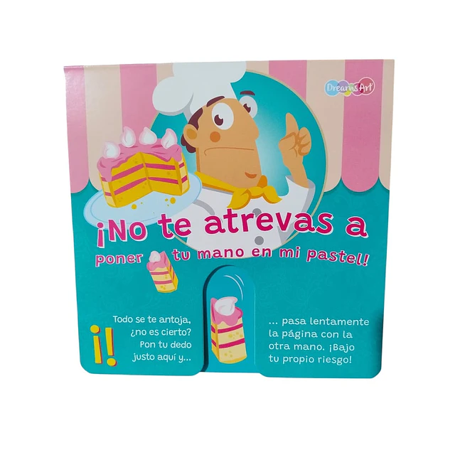 No te atrevas a poner tu mano en mi pastel!
