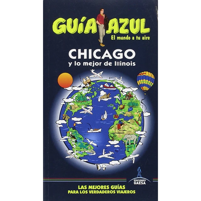 Chicago y lo mejor de Illinois. Guía azul