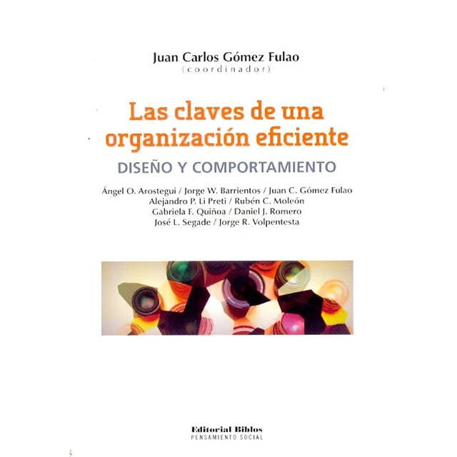 Claves de una organización eficiente, Las. Diseño y comportamiento