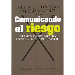 Comunicando el riesgo. Estrategias comunicativas frente al riesgo de desastres