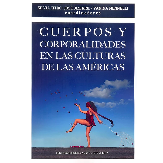 Cuerpos y corporalidades en las culturas de las Américas