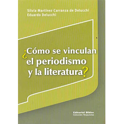 Cómo se vinculan el periodismo y la literatura?