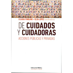 De cuidados y cuidadoras: acciones públicas y privadas | Elsa Mabel
