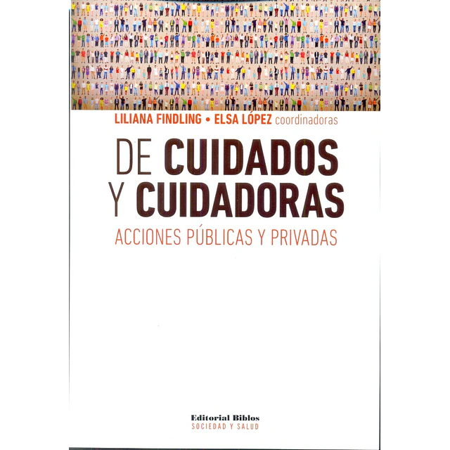 De cuidados y cuidadoras: acciones públicas y privadas | Elsa Mabel