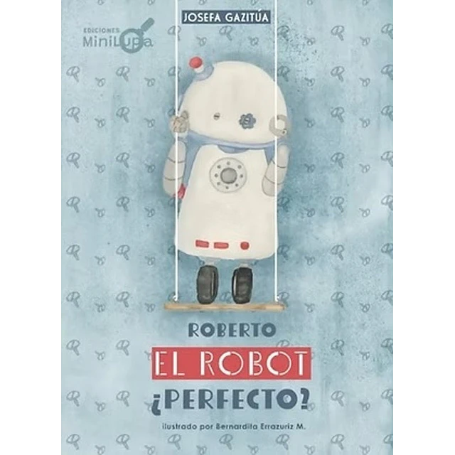 Roberto, el robot ¿perfecto?