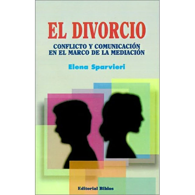 El divorcio. Conflicto y comunicación