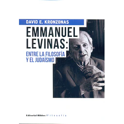 Emmanuel Levinas: entre la filosofía y el judaísmo