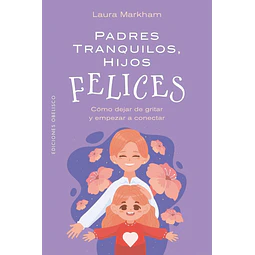 Padres tranquilos, hijos felices