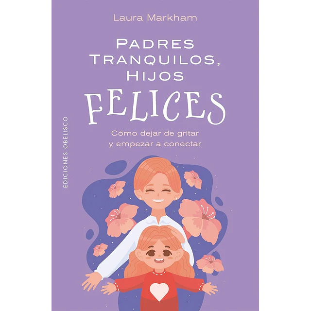 Padres tranquilos, hijos felices