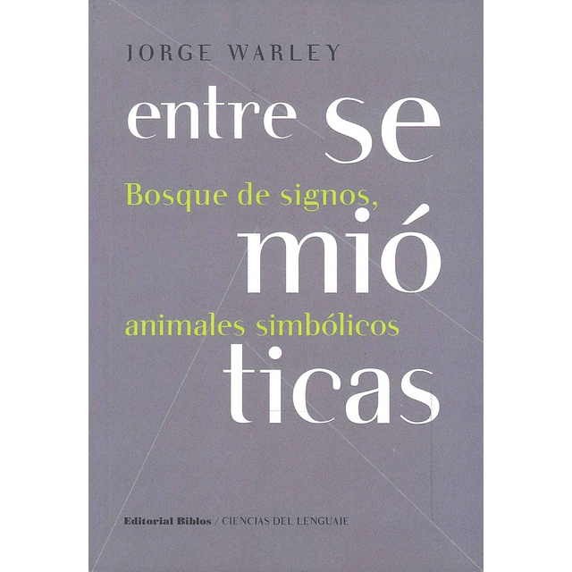 Entre semióticas. Bosque de signos, animales simbólicos