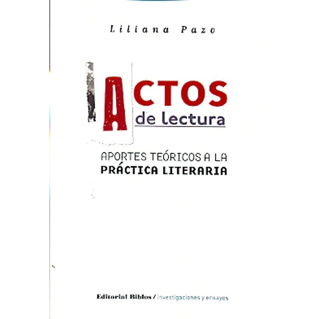Actos de lectura. Aportes teóricos a la práctica literaria