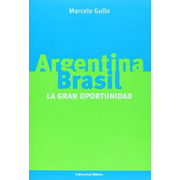 Argentina-Brasil. La gran oportunidad