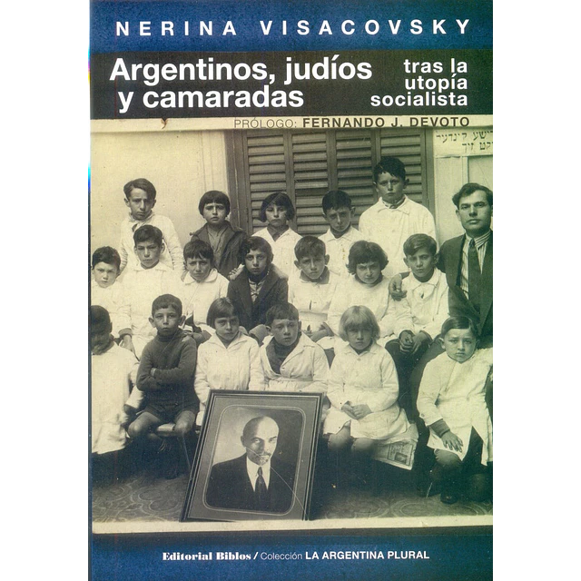 Argentinos, judíos y camaradas tras la utopía socialista