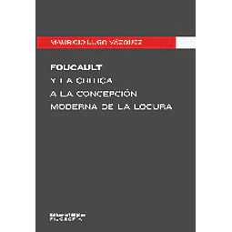 Foucault y la crítica a la concepción moderna de la locura