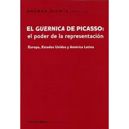 Guernica de Picasso: el poder de la representación. Europa, Estados Unidos, América Latina