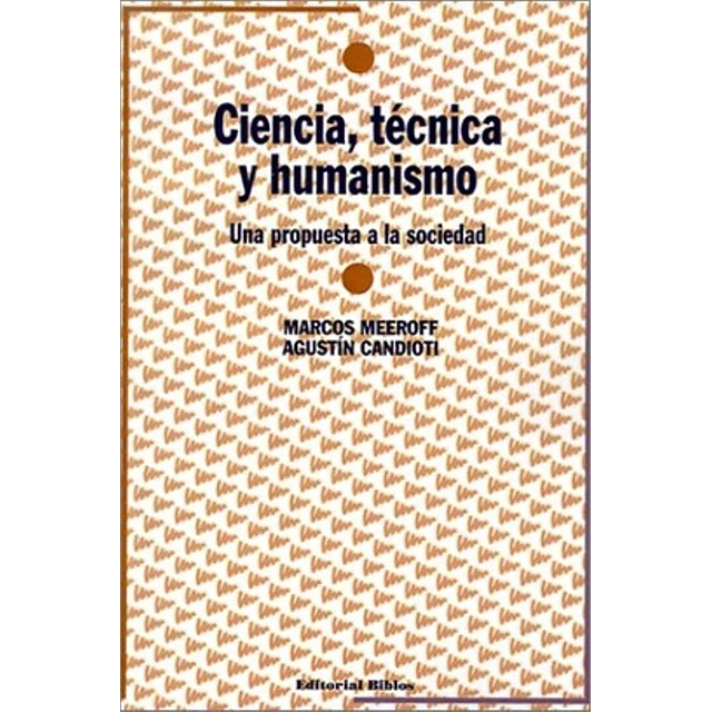 Ciencia, técnica y humanismo
