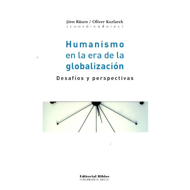 Humanismo en la era de la globalización