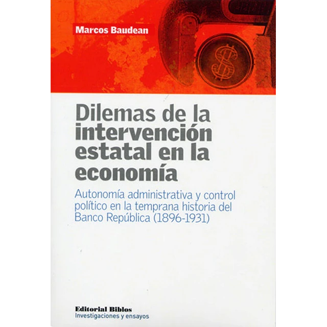 Dilemas de la intervención estatal en la economía