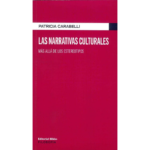 Las narrativas culturales. Más allá de las estereotipos