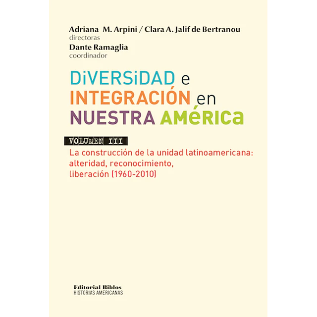 Diversidad e integración en Nuestra América. Volumen III | Adriana