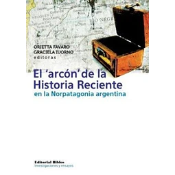 El arcón de la Historia Reciente en la Norpatagonia argentina