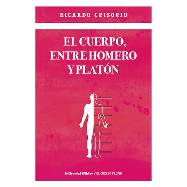 El cuerpo, entre Homero y Platón