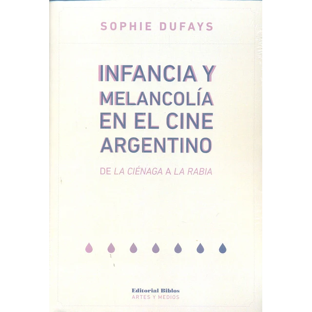 Infancia y meleancolía en el cine argentino