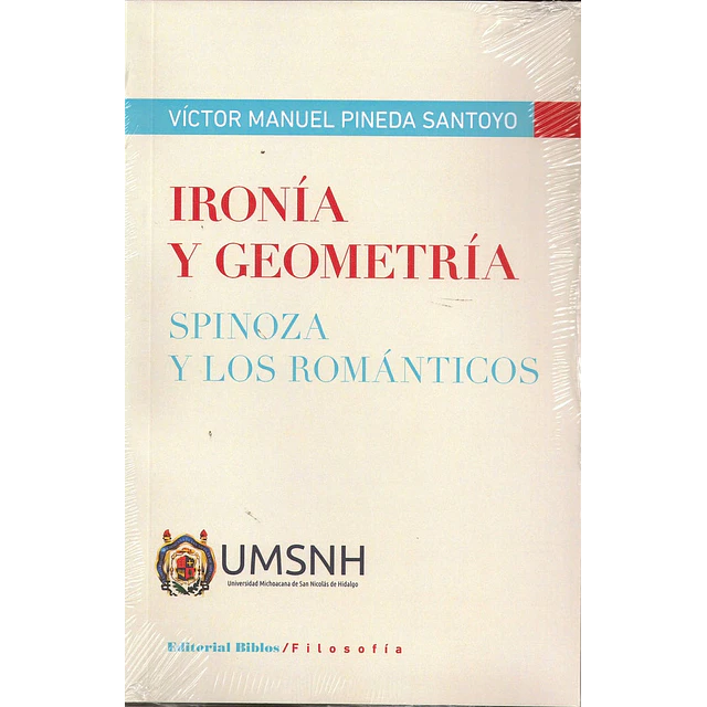Ironía y geometría. Spinoza y los románticos