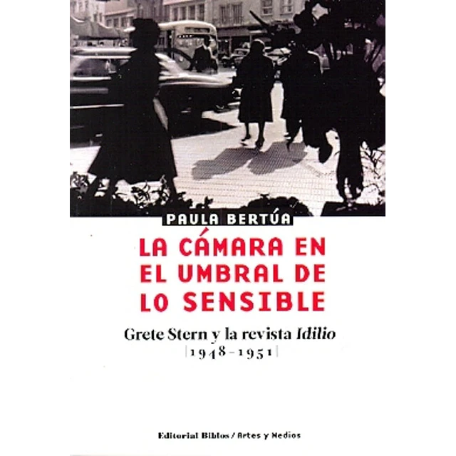 La Cámara en el umbral de lo sensible