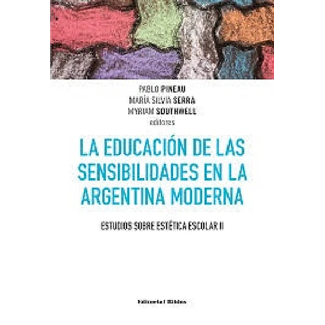 La educación de las sensibilidades en la Argentina moderna