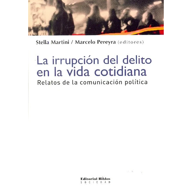 La irrupción del delito en la vida cotidiana