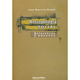 Antropología social: relecturas y ensayos
