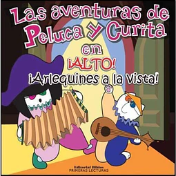 Las aventuras de Peluca y Curita - ¡Alto! ¡Arlequines a la vista!