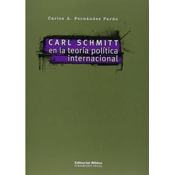 Carl Schmitt en la teoría política internacional