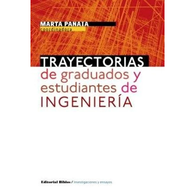 Trayectorias de graduados y estudiantes de ingeniería
