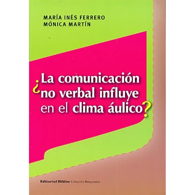 ¿La comunicación no verbal influye en el clima áulico?