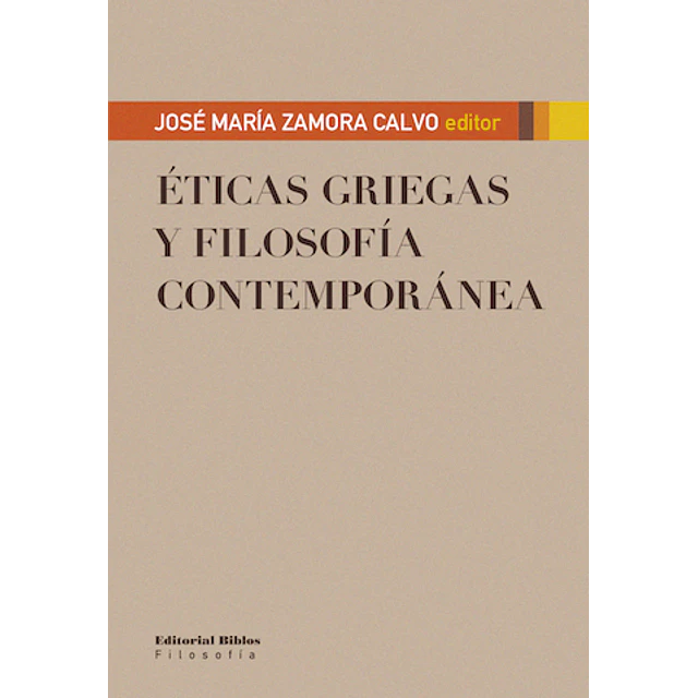 Éticas griegas y filosofía contemporánea