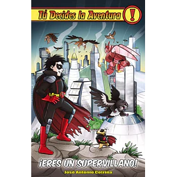 ¡Eres un super villano! Tú decides la aventura 26