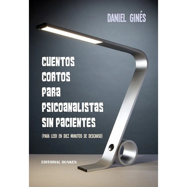 Cuentos cortos para psicoanalistas sin pacientes