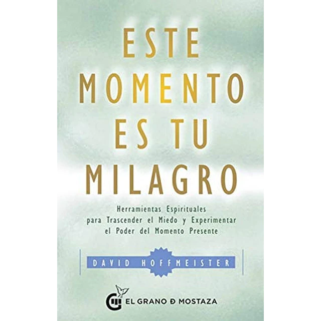 Este momento es tu milagro