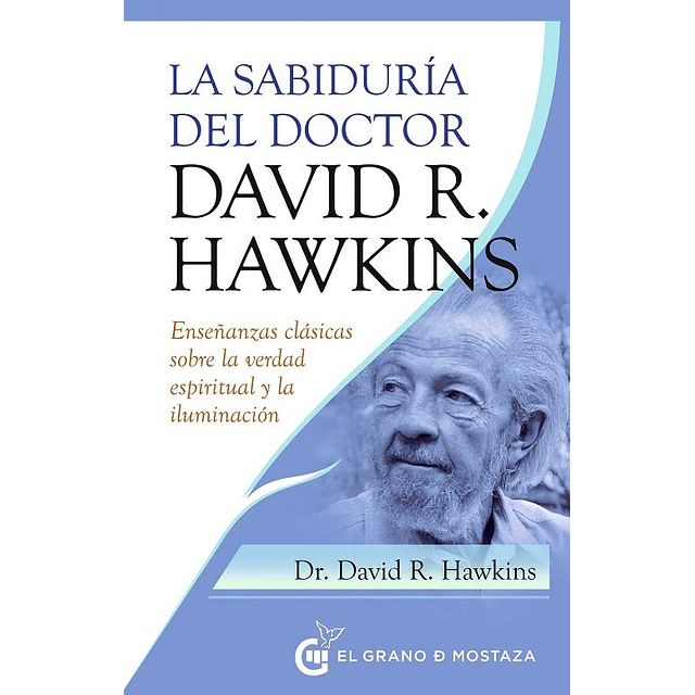 La sabiduría del doctor David R. Hawkins