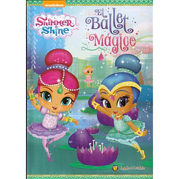 Shimmer & Shine. El ballet mágico. Mis cuentos favoritos