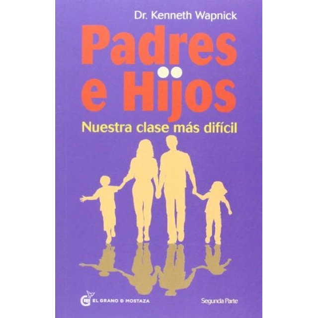 Padres e hijos. Nuestra clase más difícil. Segunda parte