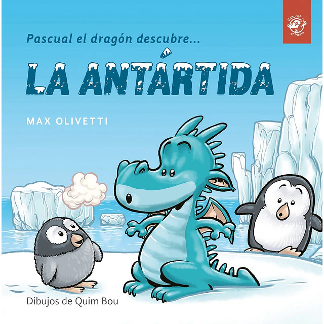 Pascual el dragón descubre... la antártida