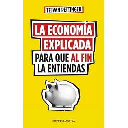 La economía explicada para que al fin la entiendas