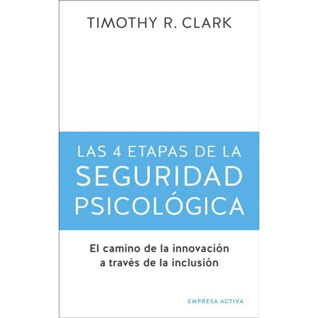 Las 4 etapas de la seguridad psicológica